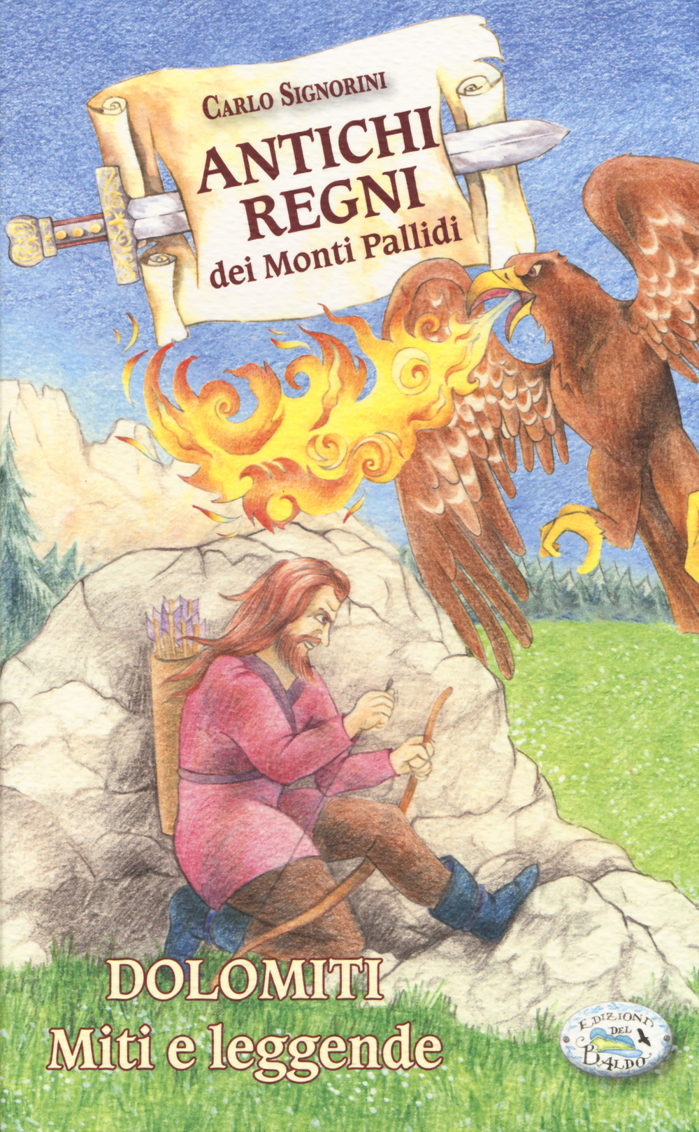 Antichi regni dei monti pallidi. Dolomiti. Miti e leggende