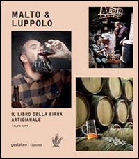 Malto & Luppolo. Il libro della birra artigianale