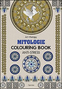 Art therapy. Mitologie. Colouring book