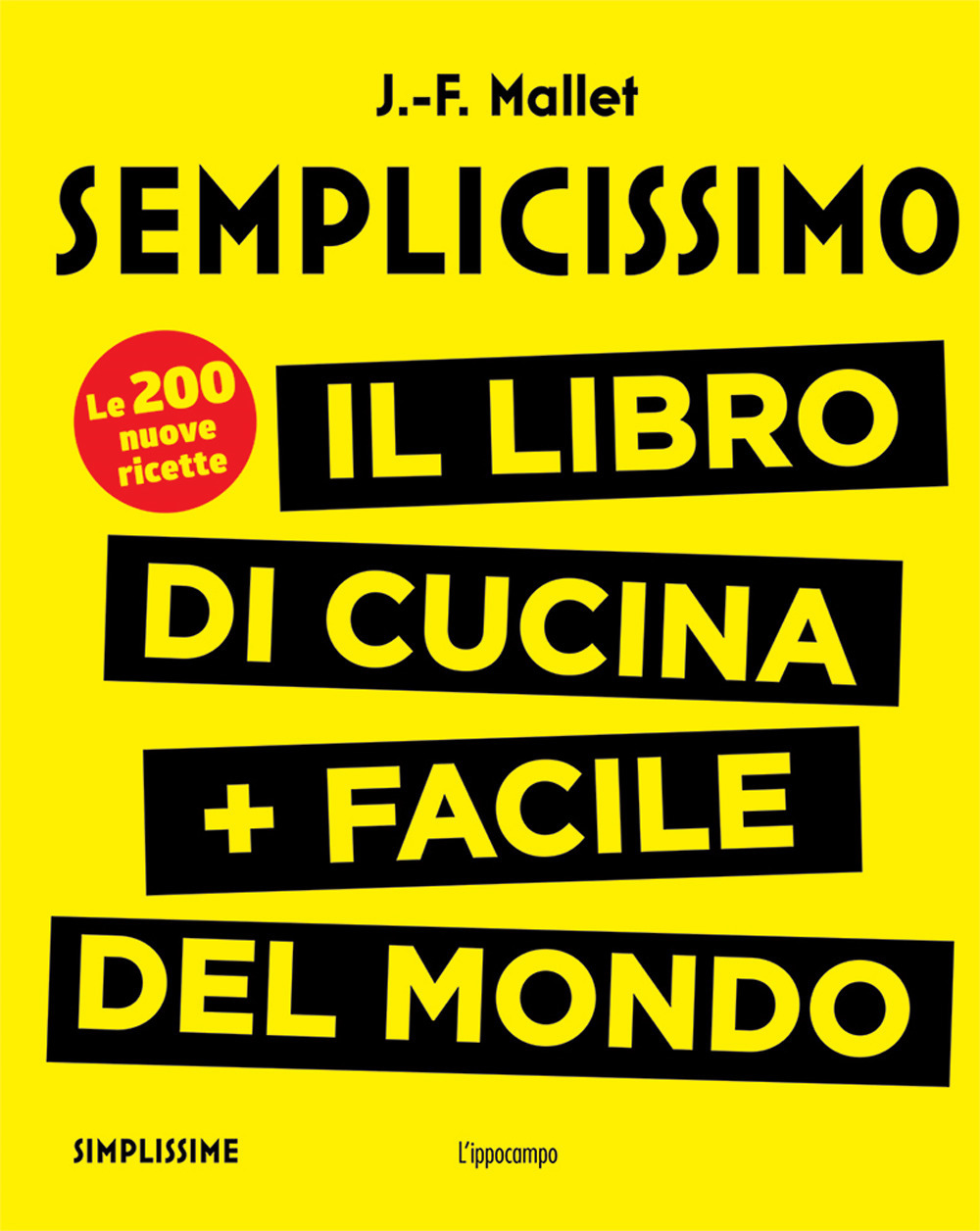 Semplicissimo. Il libro di cucina + facile del mondo. Vol. 2