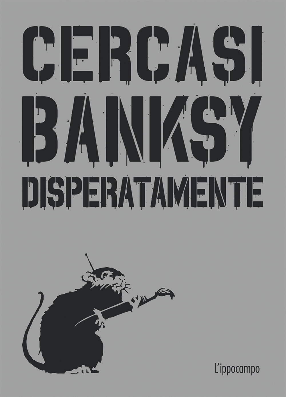 Cercasi Banksy disperatamente