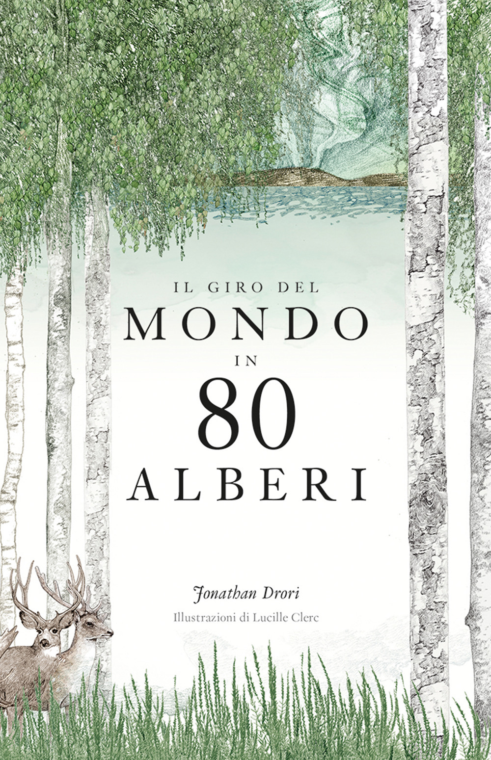 Il giro del mondo in 80 alberi. Ediz. a colori