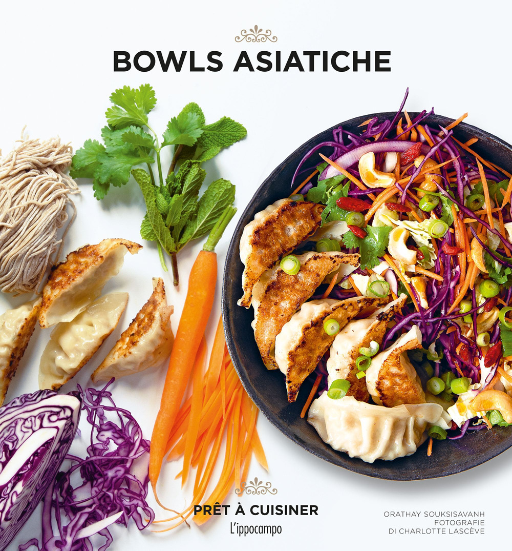 Bowls asiatiche. Ediz. a colori