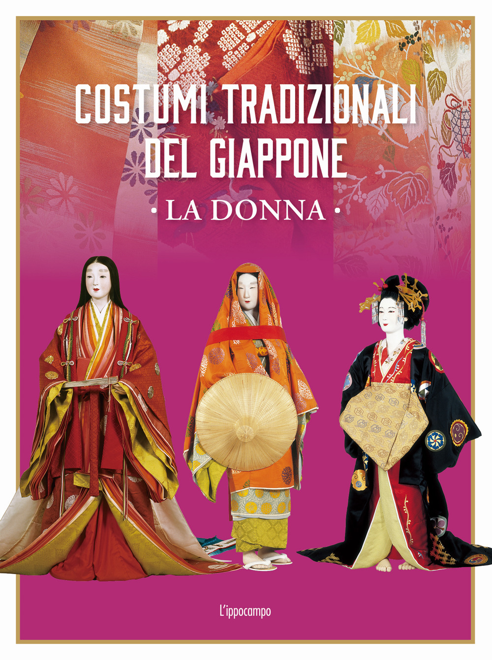 Costumi tradizionali del Giappone. La donna. Ediz. illustrata