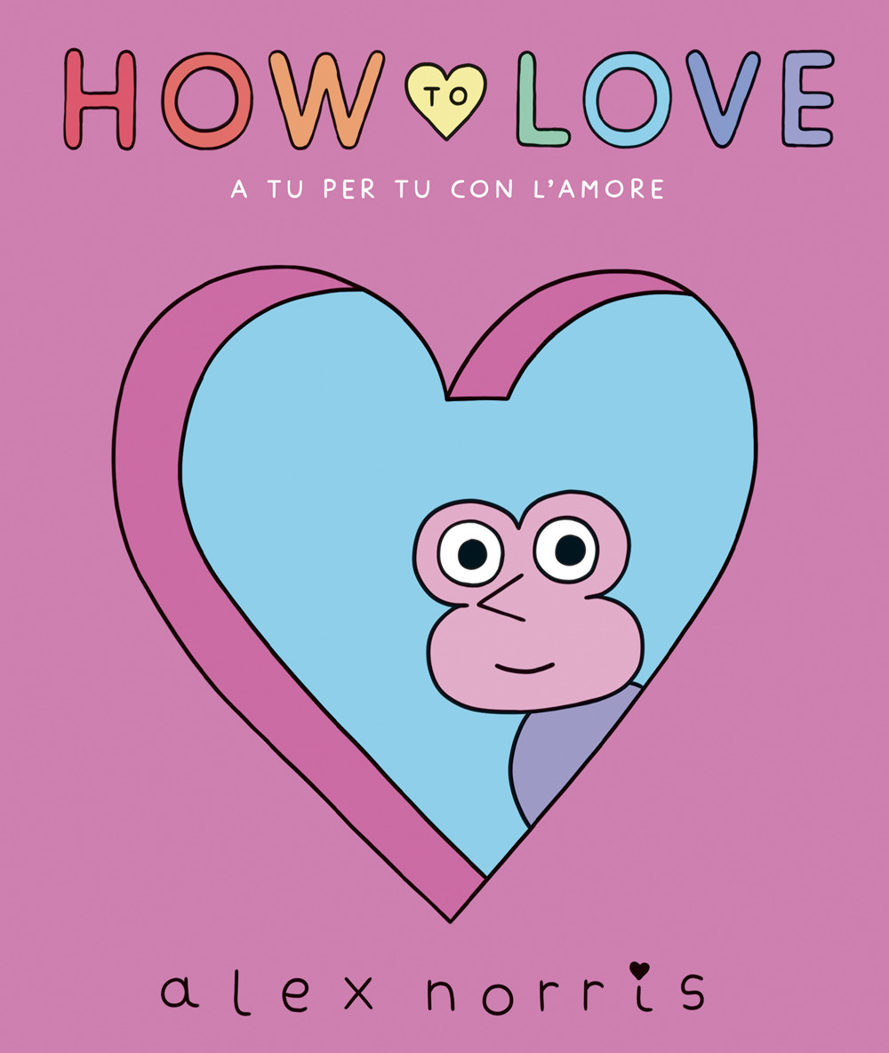 How to love. A tu per tu con l'amore