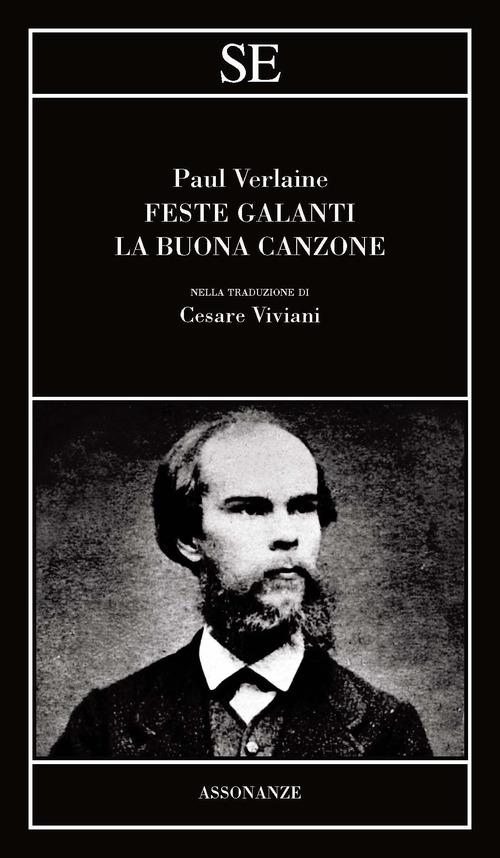 FESTE GALANTI - LA BUONA CANZONE di VERLAINE PAUL VIVIANI C. (CUR.)