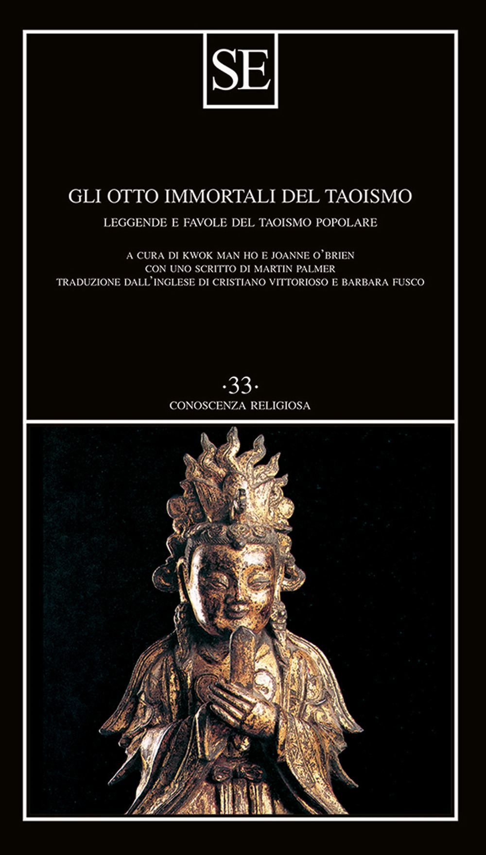 Gli otto immortali del taoismo. Leggende e favole del taoismo popolare
