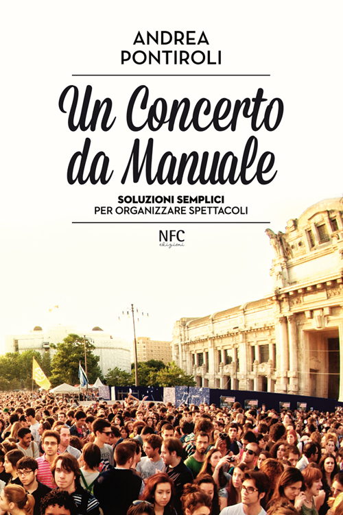 Un concerto da manuale. Soluzioni semplici per organizzare spettacoli