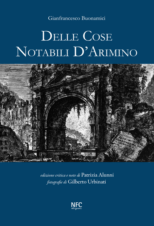 Delle cose notabili d'Arimino. Ediz. illustrata