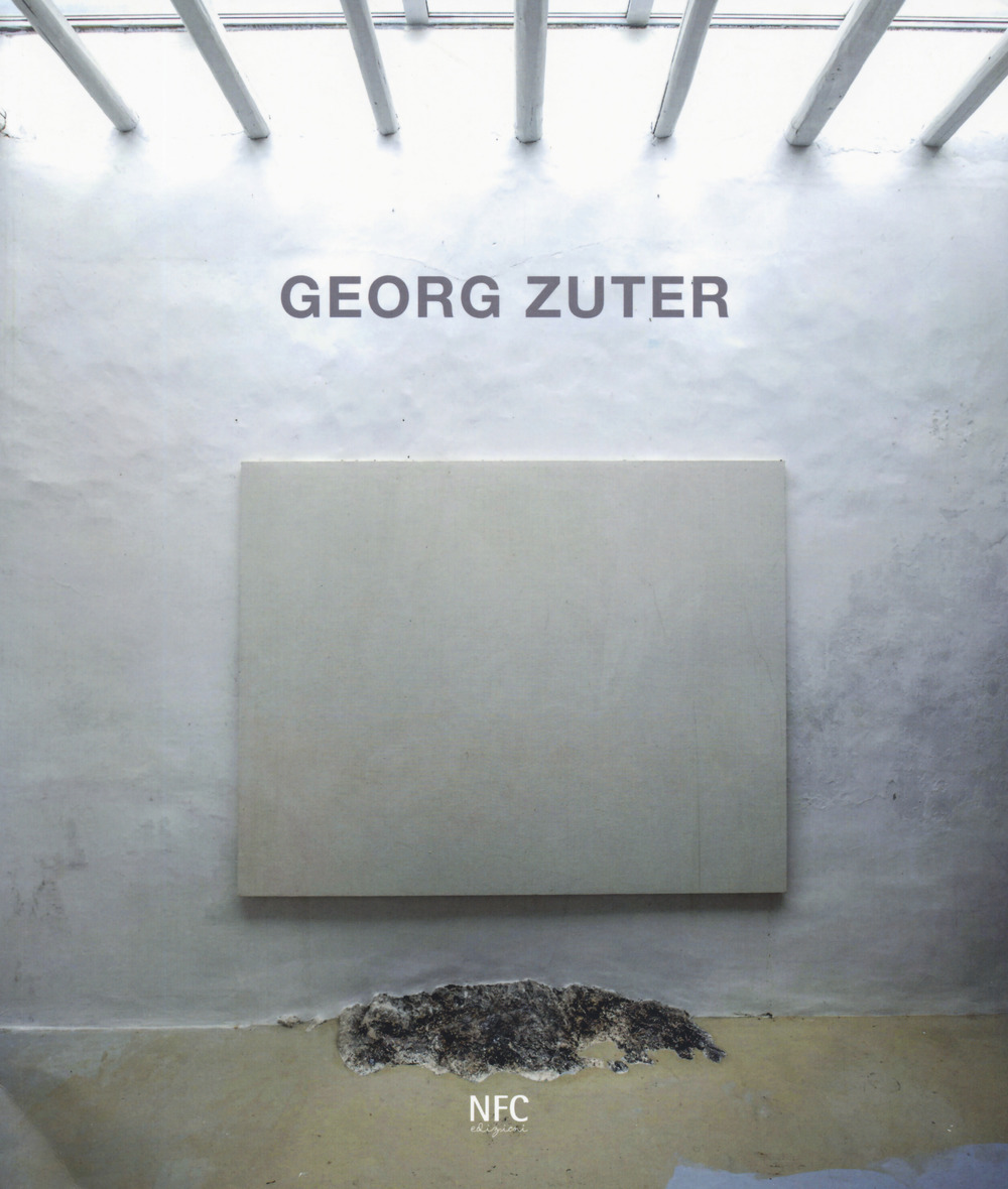 Georg Zuter. Catalogo della mostra (Bologna, 18 maggio-13 giugno 2019). Ediz. a colori