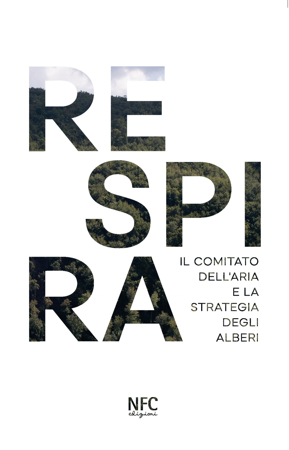 Respira. Il comitato dell'aria e la strategia degli alberi