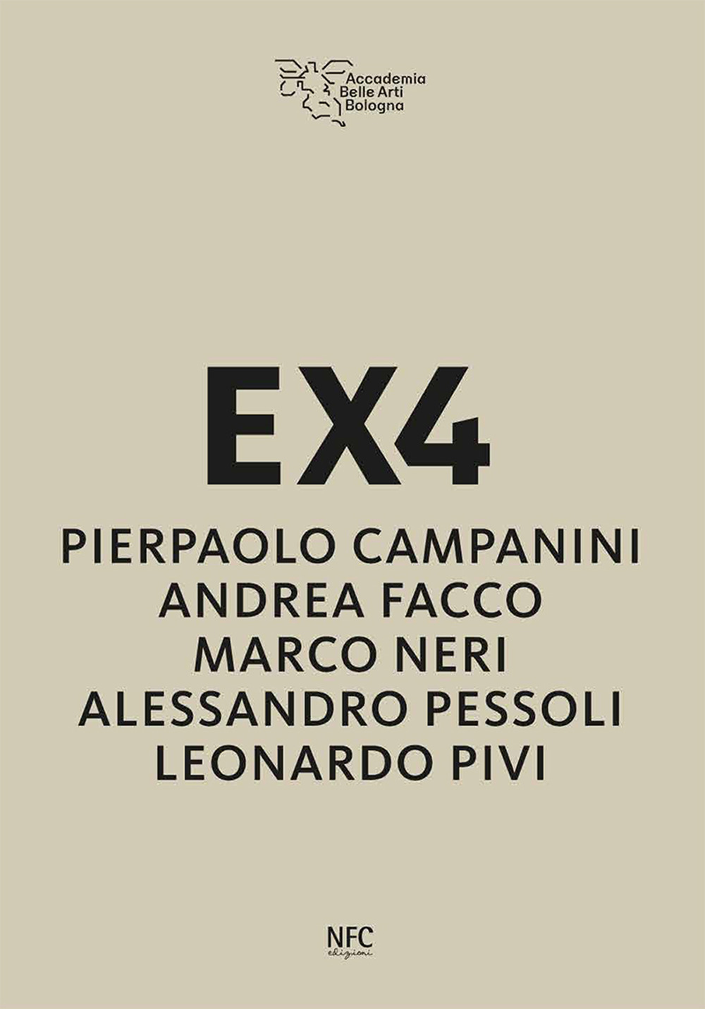 EX4. Pierpaolo Campanini, Andrea Facco, Marco Neri, Alessandro Pessoli, Leonardo Pivi