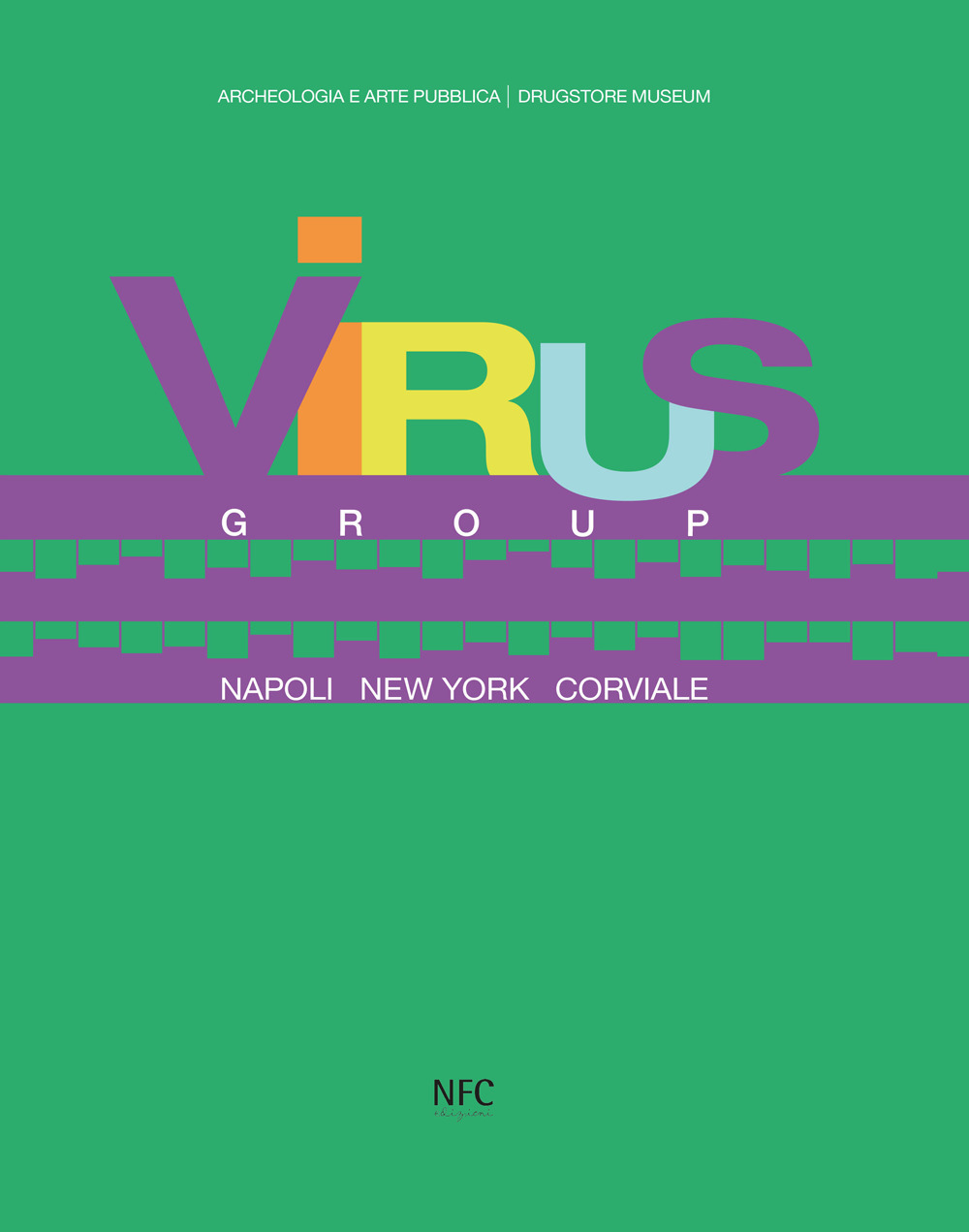 Virus group. Napoli New York Corviale