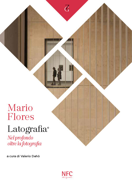 Mario Flores. Latografia. Nel profondo oltre la fotografia. Ediz. illustrata