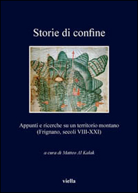 Storie di confine. Appunti e ricerche su un territorio montano (Frignano, secoli VIII-XXI)