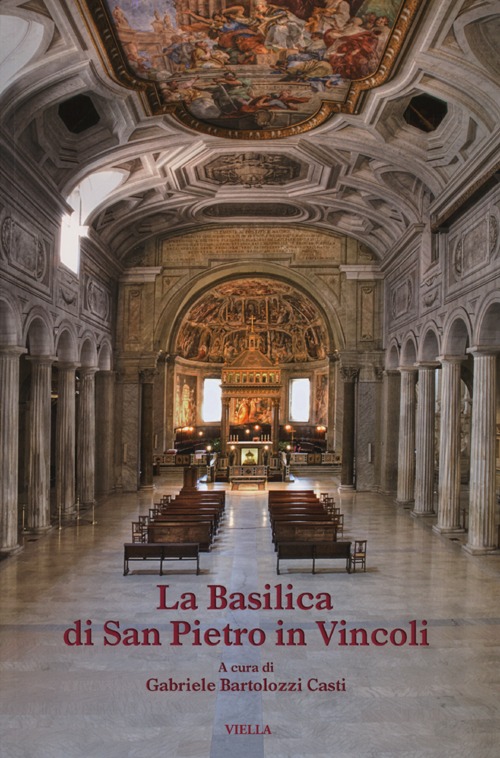 La basilica di San Pietro in Vincoli. Ediz. illustrata