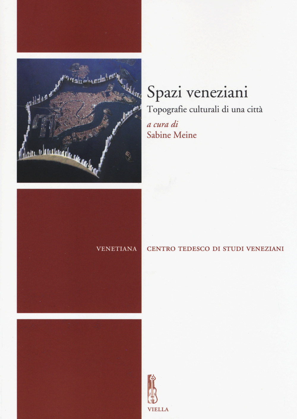 Spazi veneziani. Topografie culturali di una città