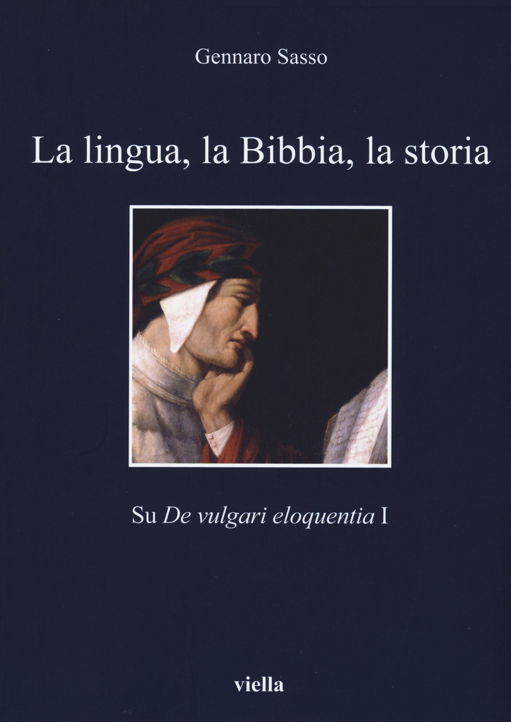 La lingua, la Bibbia, la storia. Sul «De vulgari eloquentia» 1