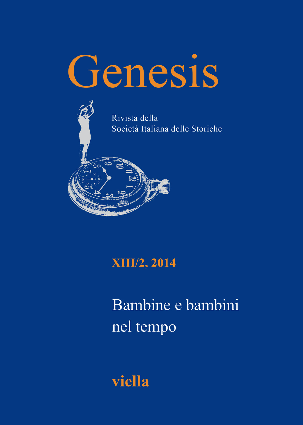 GENESIS. RIVISTA DELLA SOCIETÀ ITALIANA DELLE STORICHE (2014) - 9788867283941