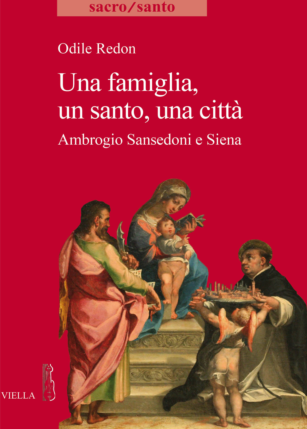 Una famiglia, un santo, una città. Ambrogio Sansedoni e Siena