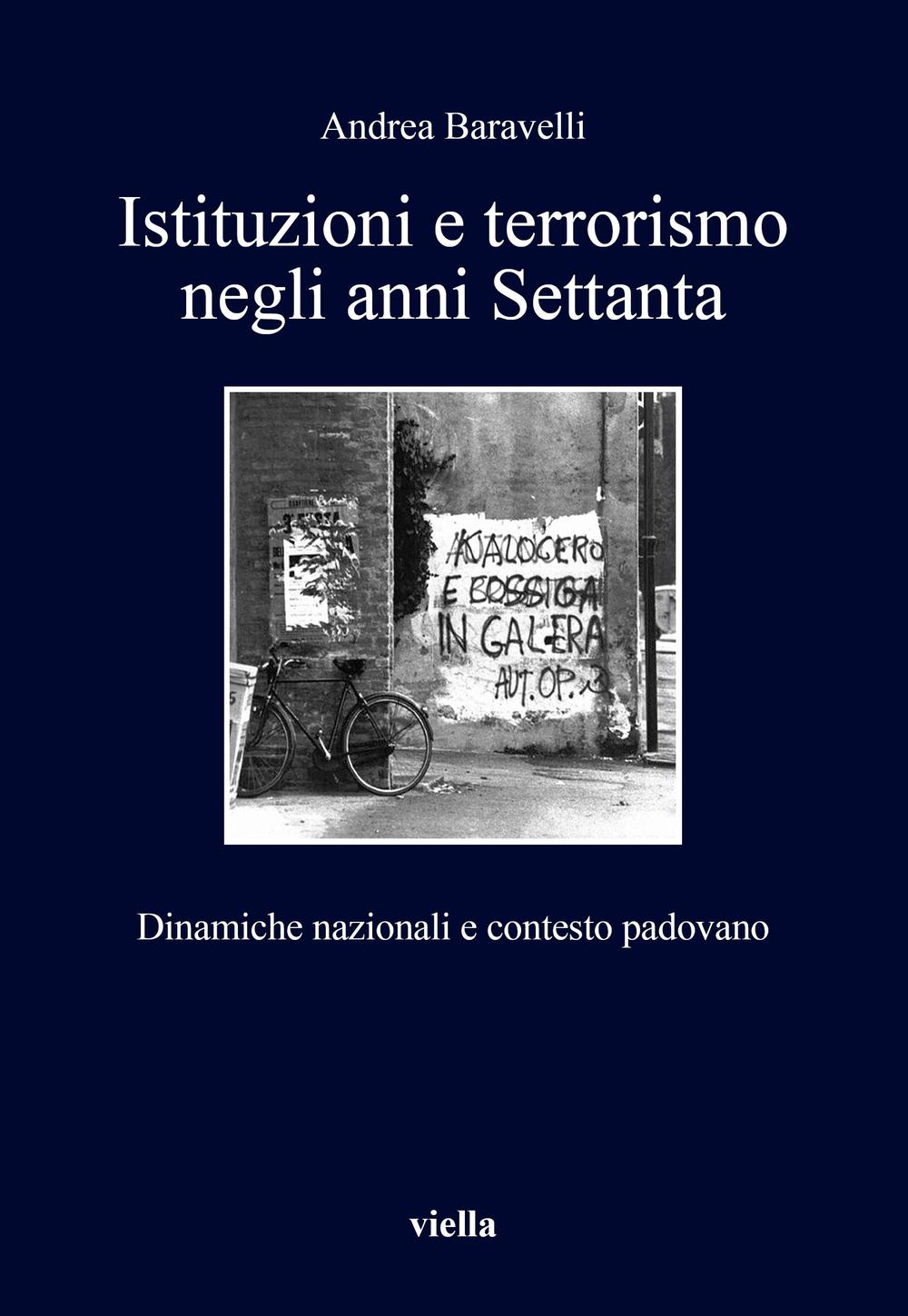 Istituzioni e terrorismo negli anni Settanta. Dinamiche nazionali e contesto padovano