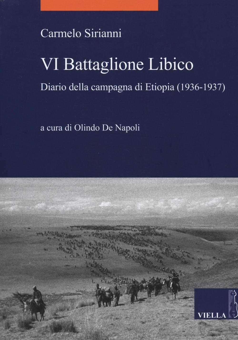 VI battaglione libico. Diario della campagna d'Etiopia (1936-1937)