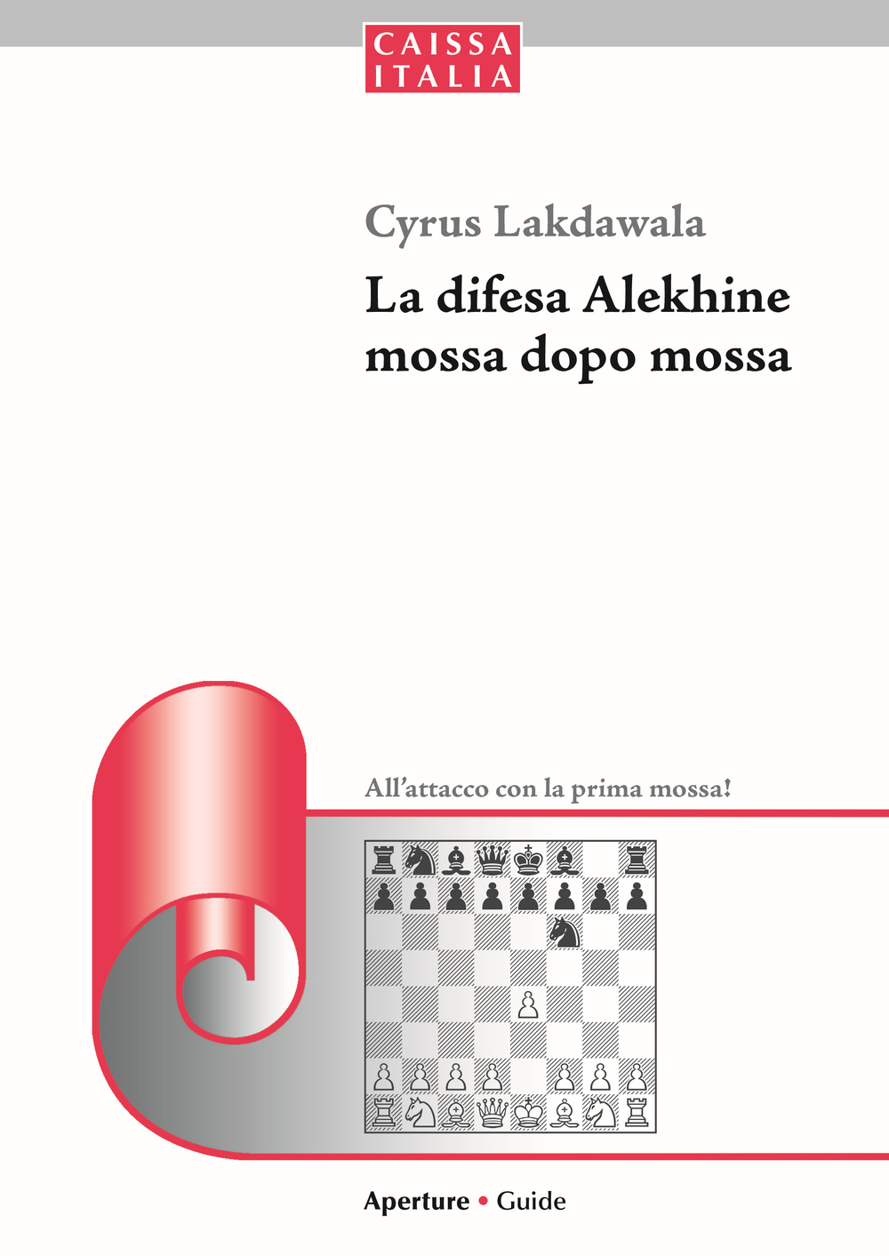 La difesa Alekhine mossa dopo mossa. All'attacco con la prima mossa