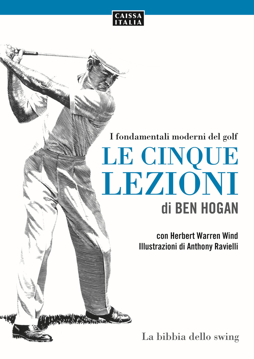 Le cinque lezioni di Ben Hogan. I fondamentali moderni del golf. Ediz. illustrata