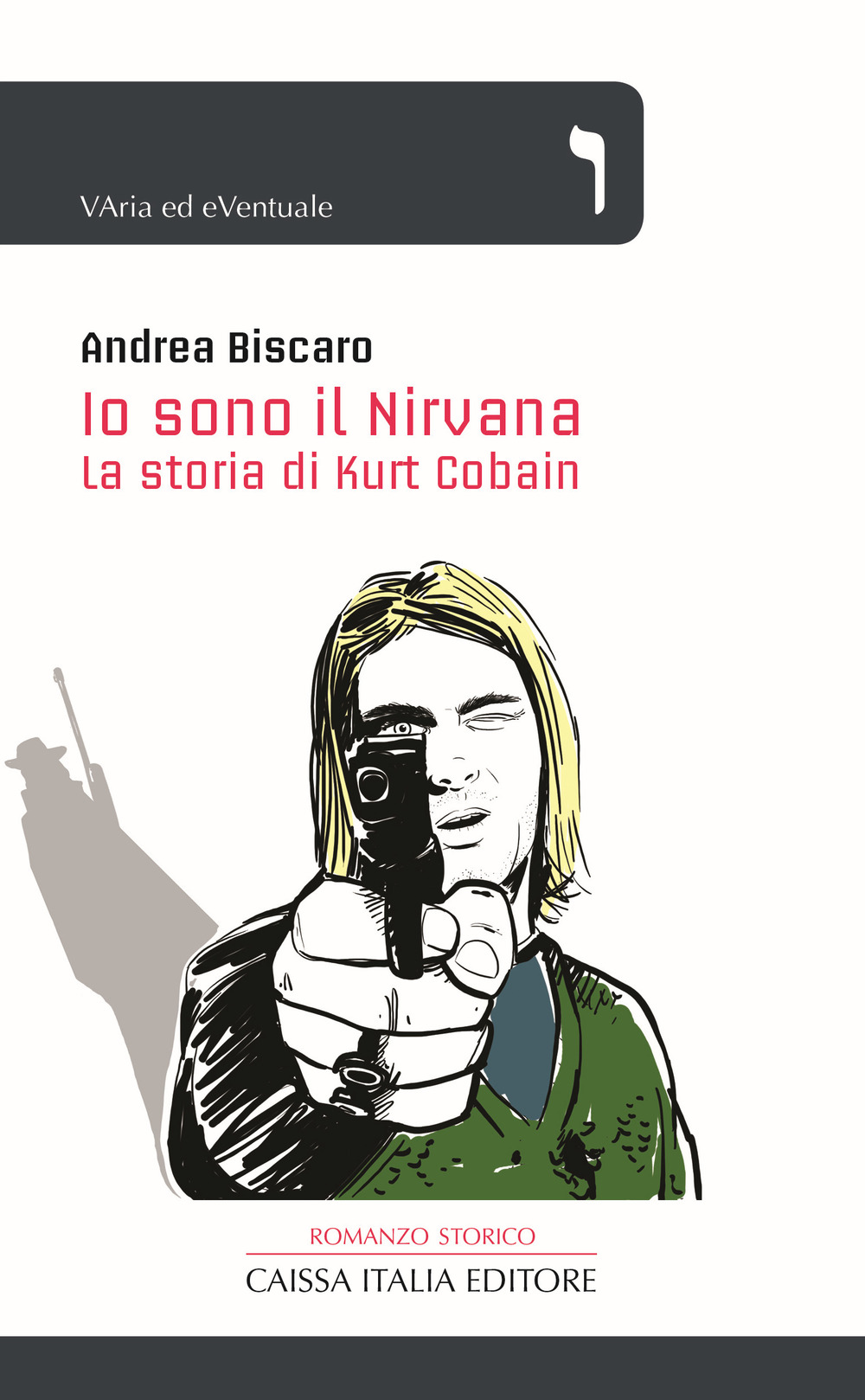 Io sono il Nirvana. La storia di Kurt Cobain