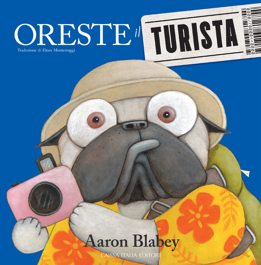 Oreste il turista. Ediz. a colori