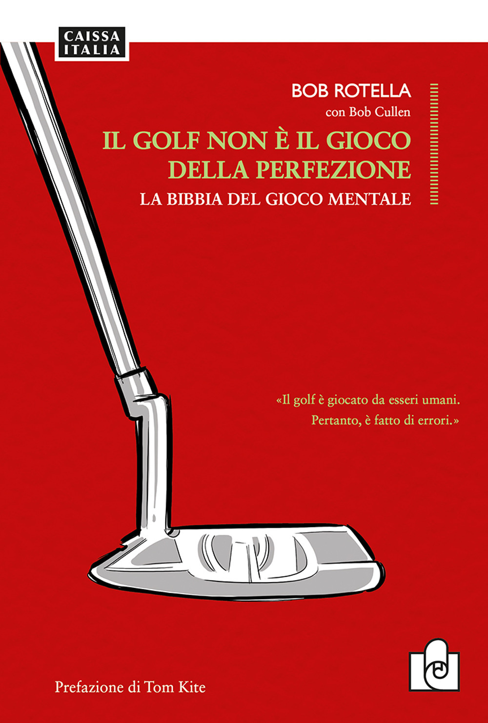 Il golf non è il gioco della perfezione. La bibbia del gioco mentale