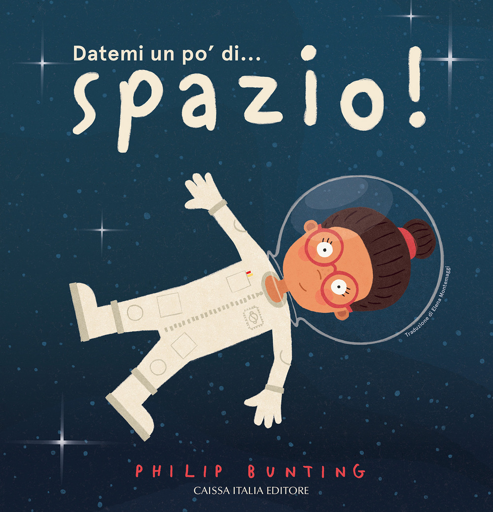 Datemi un po' di... spazio! Ediz. a colori