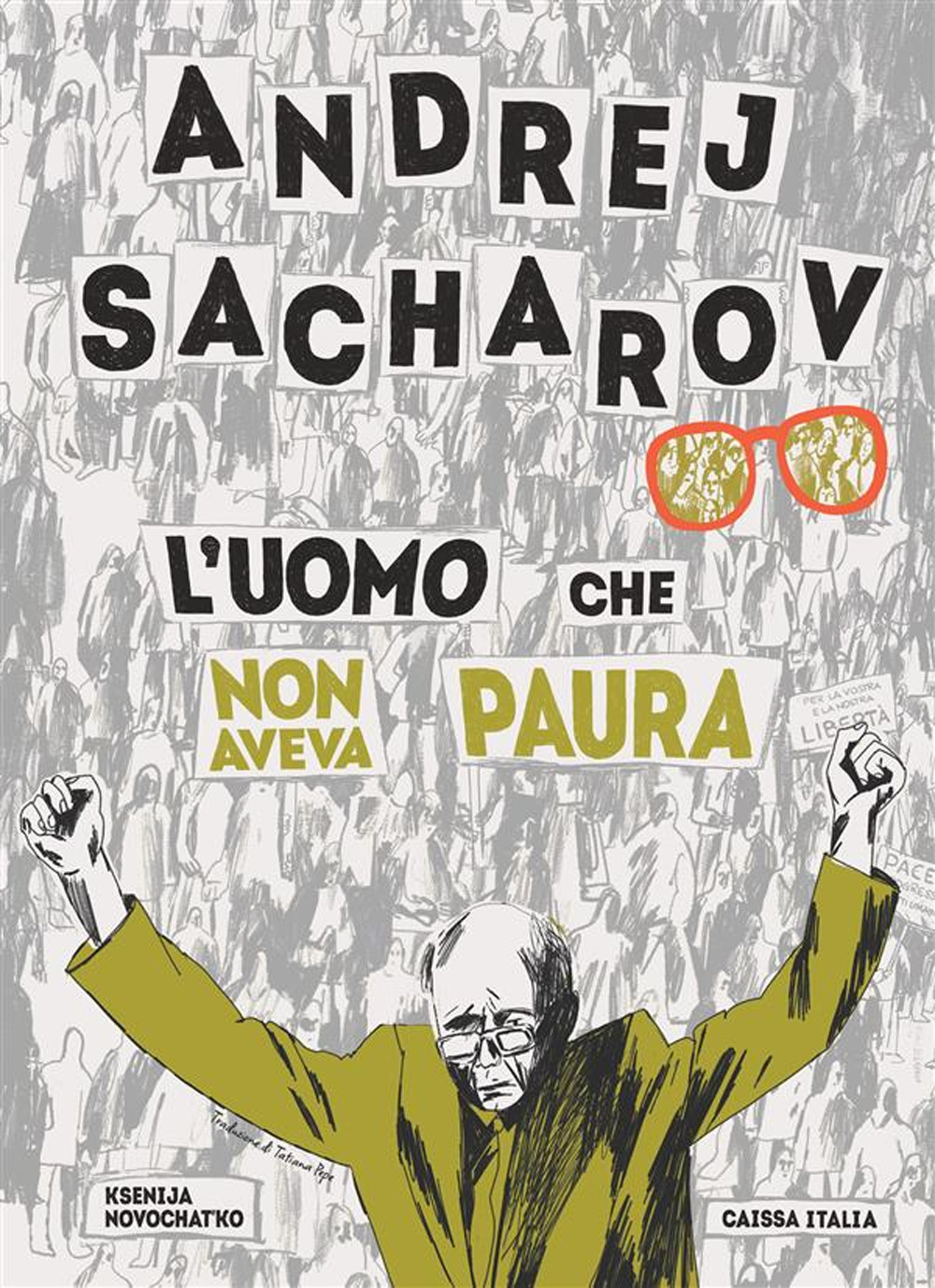 Andrej Sacharov. L'uomo che non aveva paura