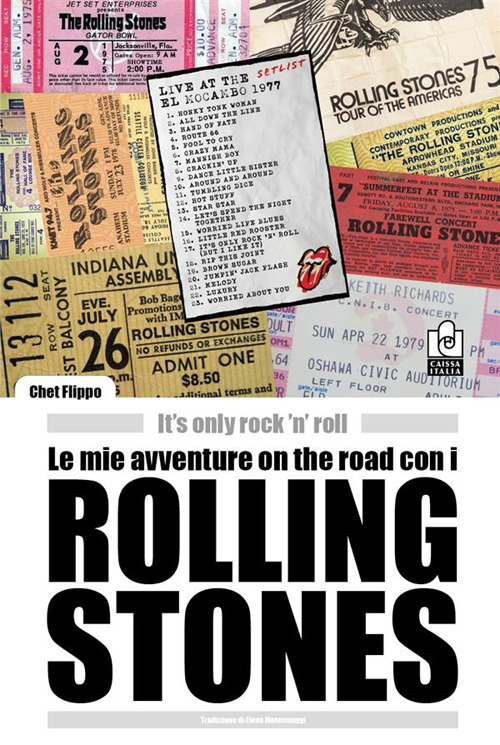 Le mie avventure on the road con i Rolling Stones. It's only rock 'n' roll