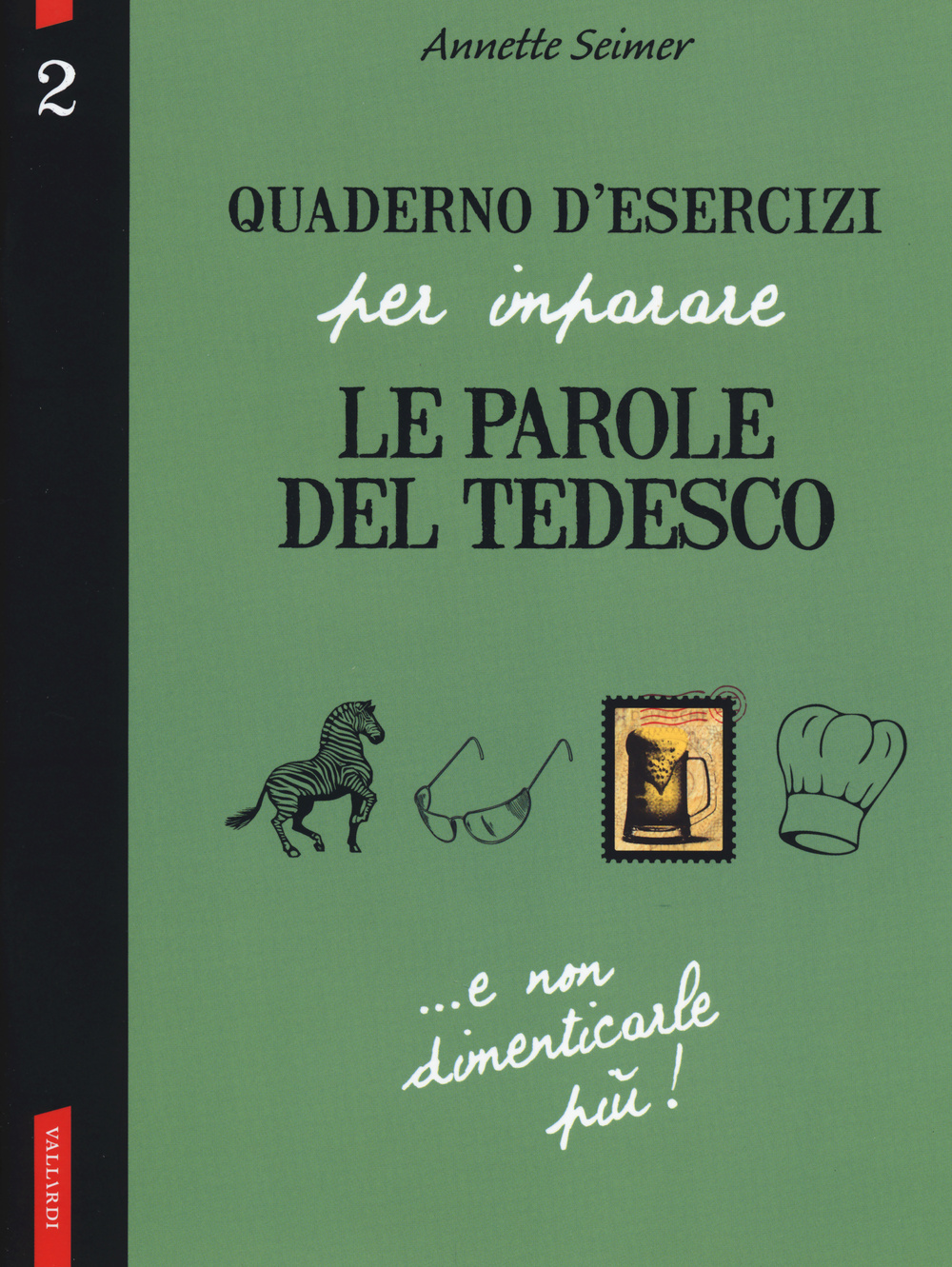 Quaderno d'esercizi per imparare le parole del tedesco. Vol. 2