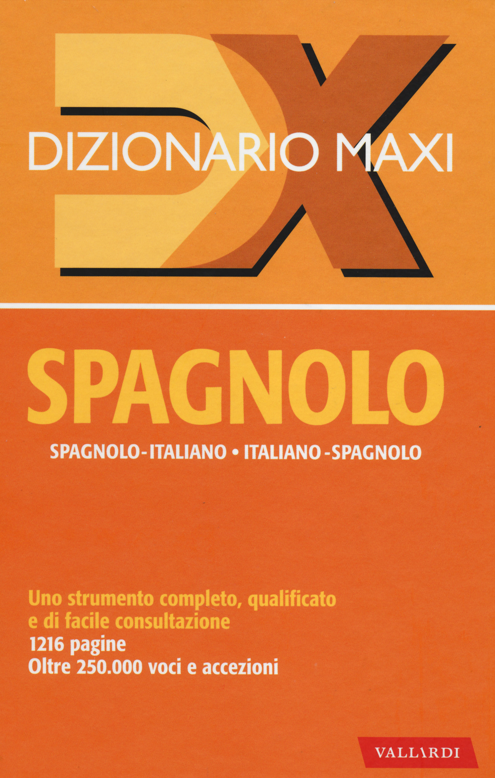 Dizionario maxi. Spagnolo. Spagnolo-italiano, italiano spagnolo. Ediz. bilingue