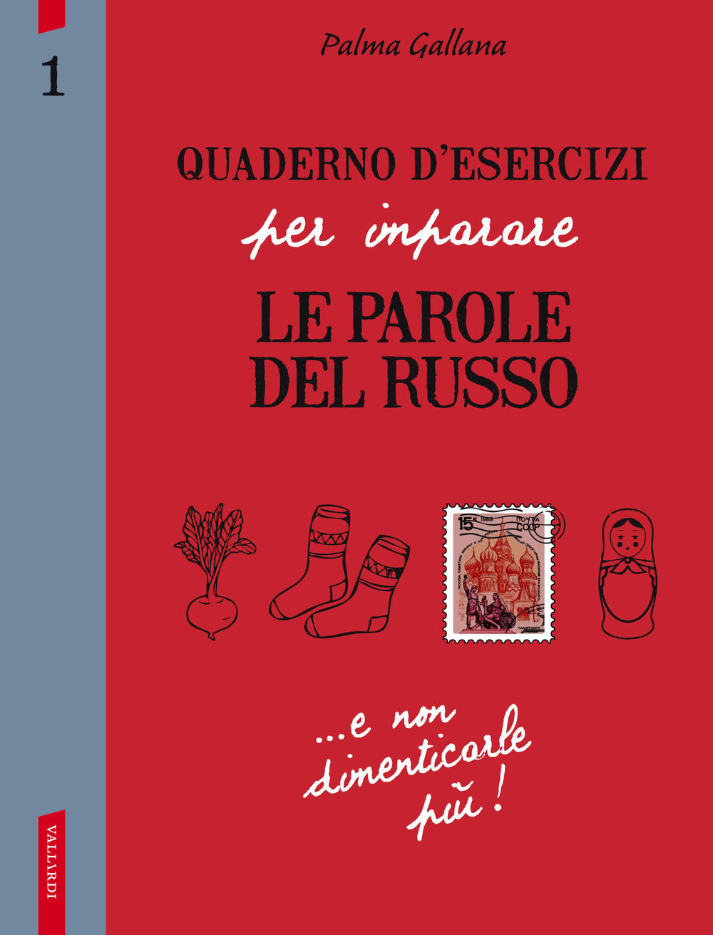 Quaderno d'esercizi per imparare le parole del russo. Vol. 1