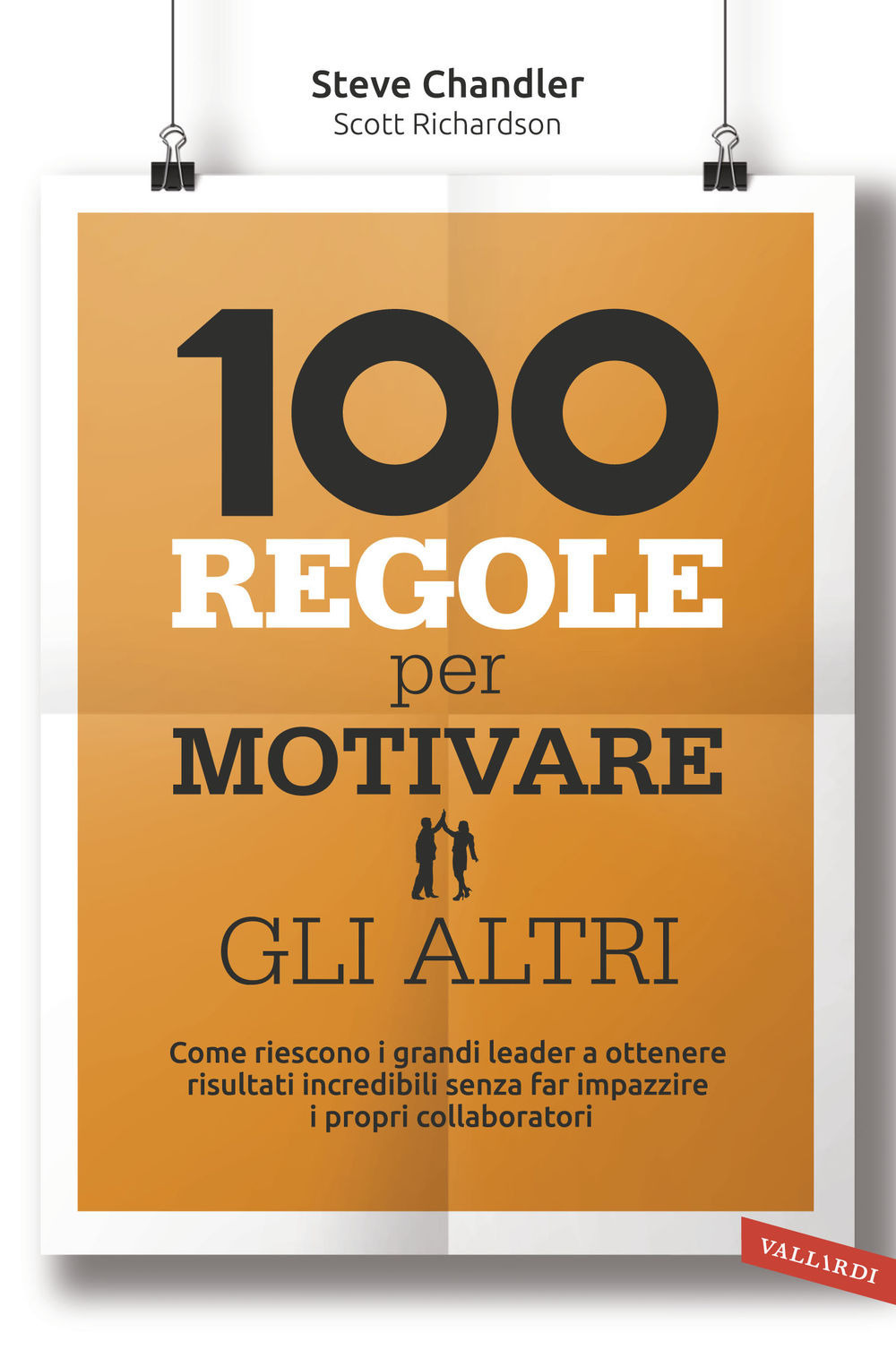 100 regole per motivare gli altri