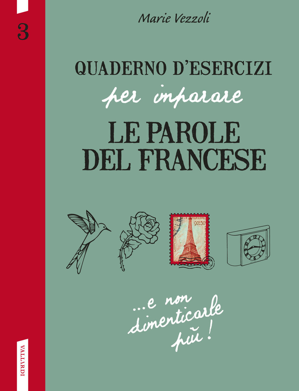 Quaderno d'esercizi per imparare le parole del francese. Vol. 3