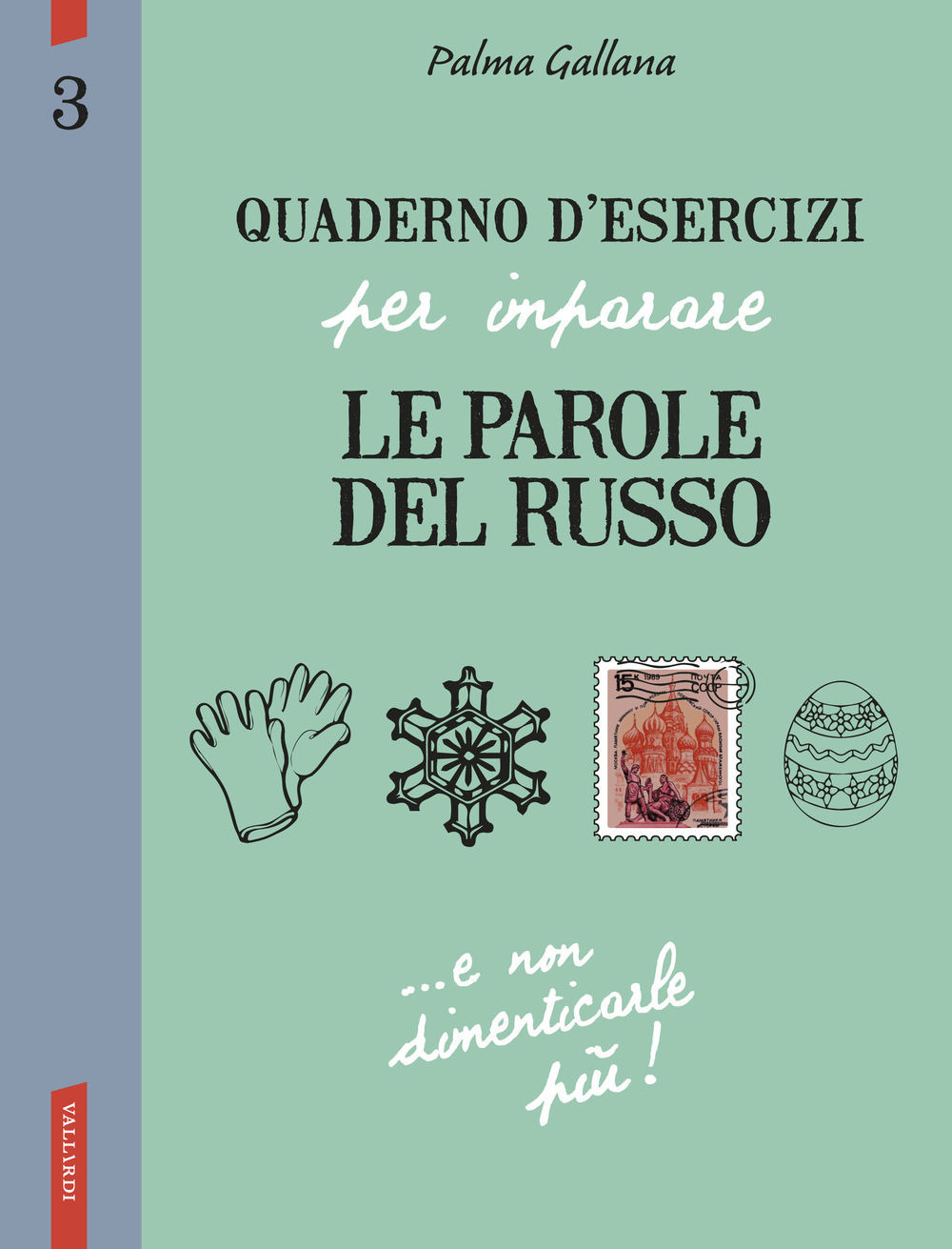 Quaderno d'esercizi per imparare le parole del russo. Vol. 3