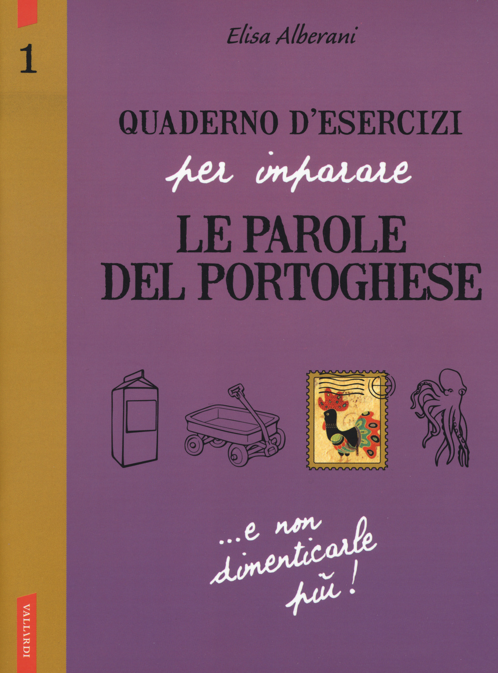 Quaderno d'esercizi per imparare le parole del portoghese. Vol. 1