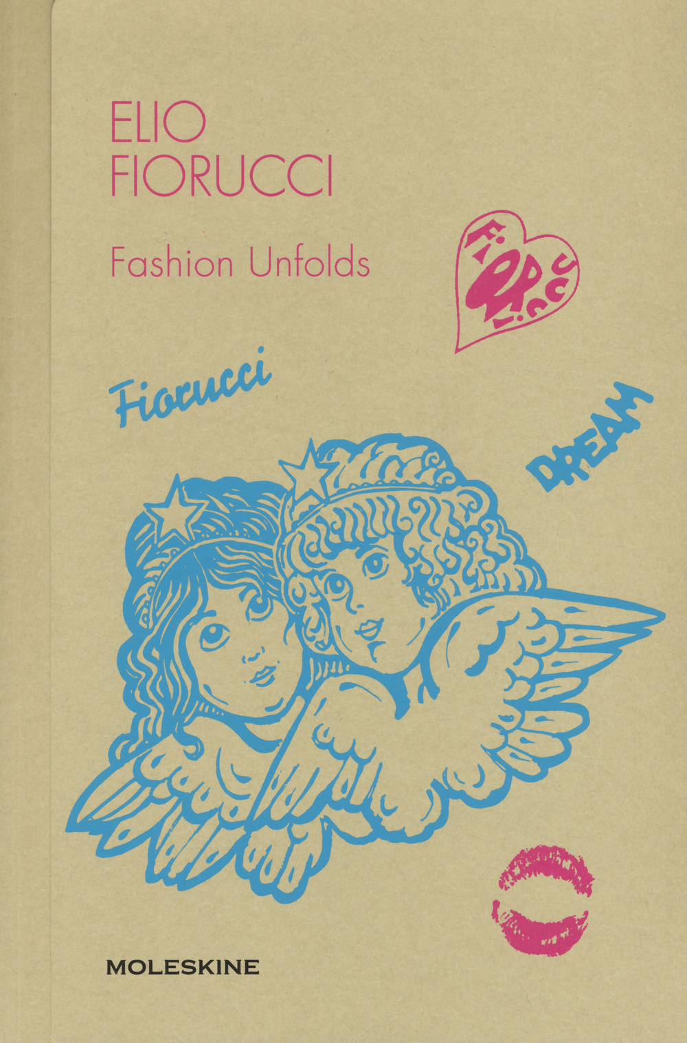 Elio Fiorucci. Fashion unfolds. Ediz. illustrata