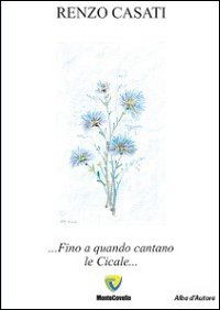 Fino a quando cantano le cicale...
