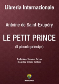 Le petit prince-Il piccolo principe. Ediz. bilingue