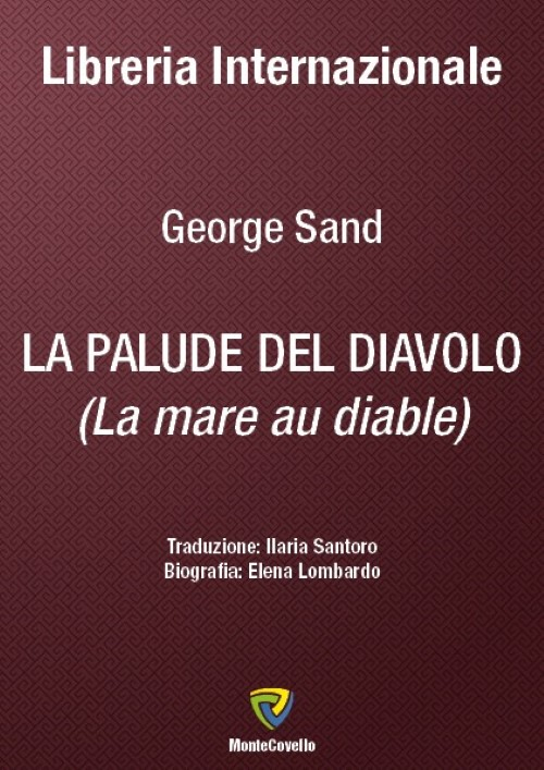 La palude del diavolo. (La mare au diable). Nuova ediz.