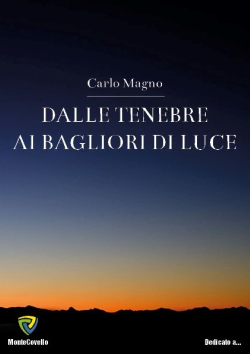 Dalle tenebre ai bagliori di luce