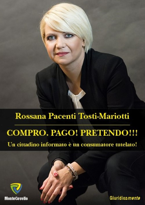 Compro. Pago! Pretendo!!! Un cittadino informato è un consumatore tutelato!