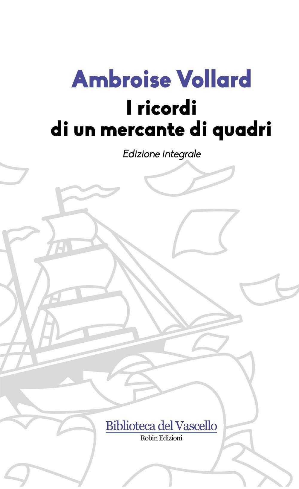 I ricordi di un mercante di quadri. Ediz. integrale