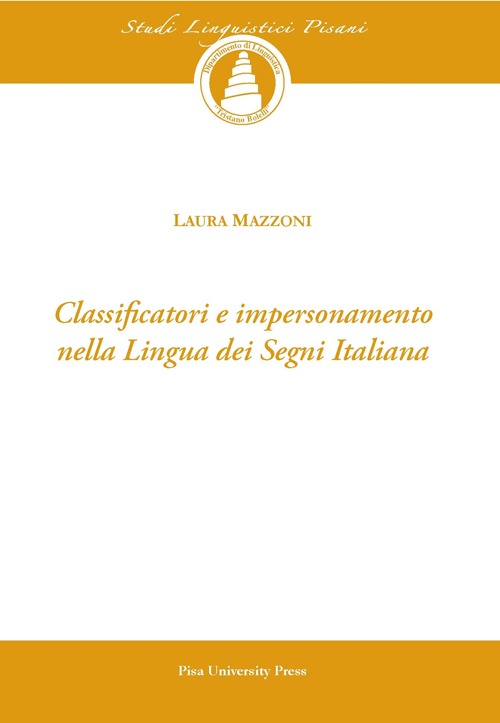 Classificatori e impersonamento nella lingua dei segni italiana. Con CD-ROM