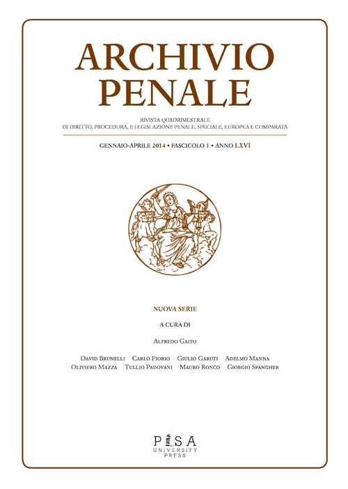 Archivio penale. Rivista quadrimestrale di diritto, procedura e legislazione penale, speciale, europea e comparata (2014). Vol. 1